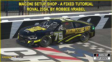 iRacing Fixed NASCAR Series Tutorial: Maconi Setup Shop A Fixed Cup Series at Charlotte Roval 23S4.