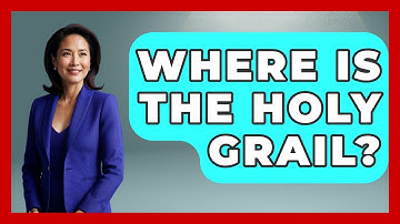 Where Is The Holy Grail? - Exploring Ancient Myths