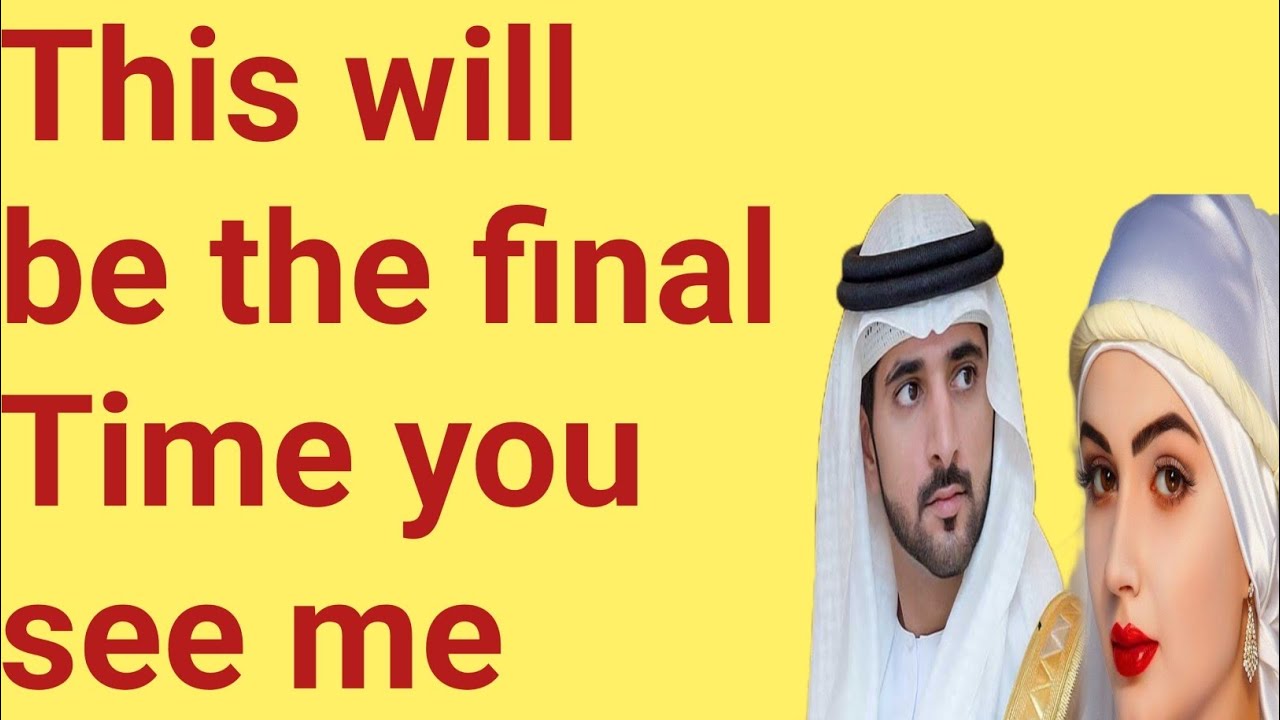 This will be the final Time you see|fazza shaikh Hamdan|fazza New English translate poem|fazza King 