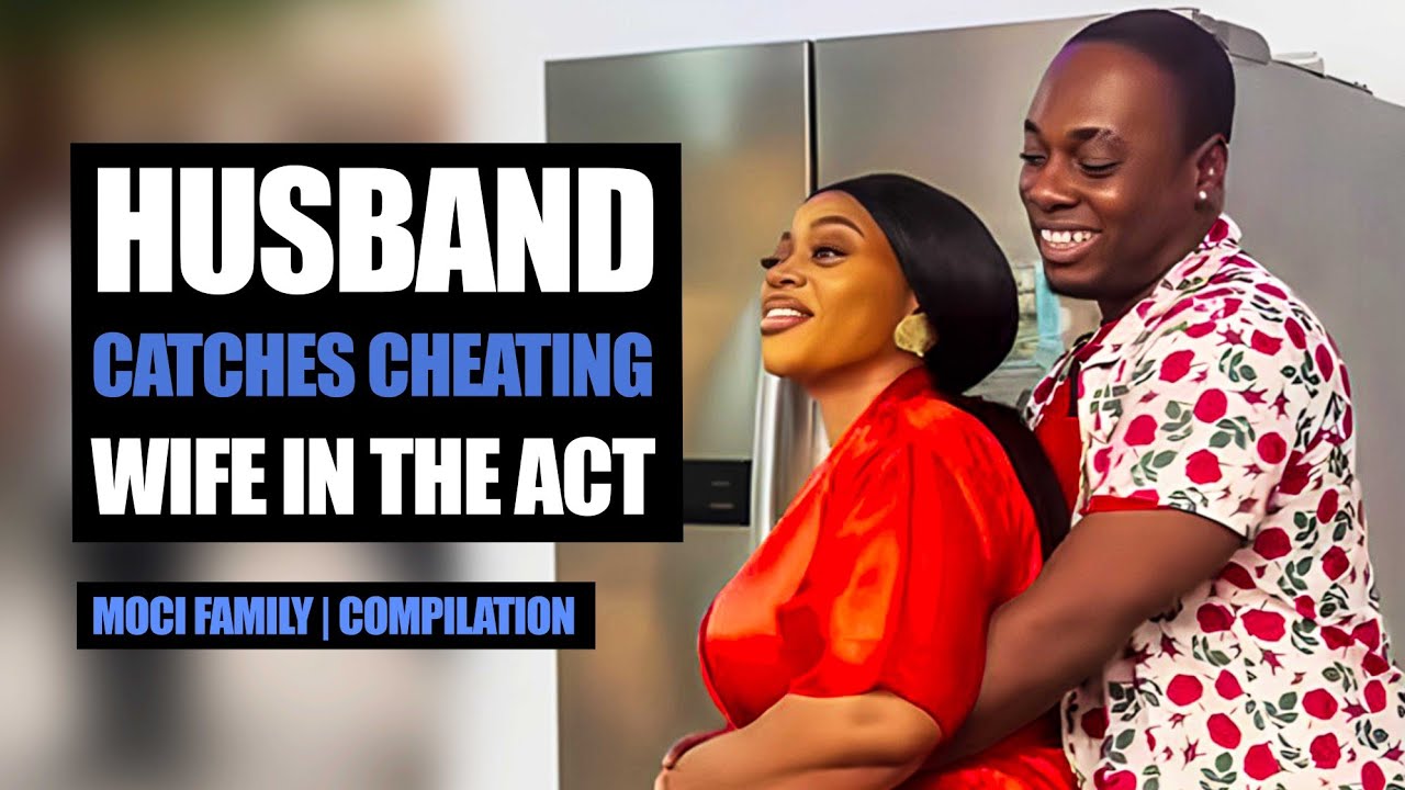 Husband Catches Cheating Wife In The Act | MociFamily 
