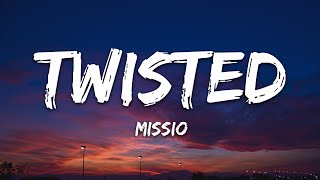 Missio - Twisted Lyrics