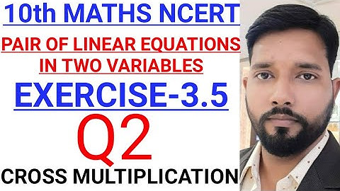 Q2 PAIR OF LINEAR EQUATIONS IN TWO VARIABLES EXERCISE 3.5 NCERT CHAPTER 3 CLASS 10 MATHS