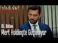 Mert gücüne güç katıyor - Yasak Elma 85. Bölüm