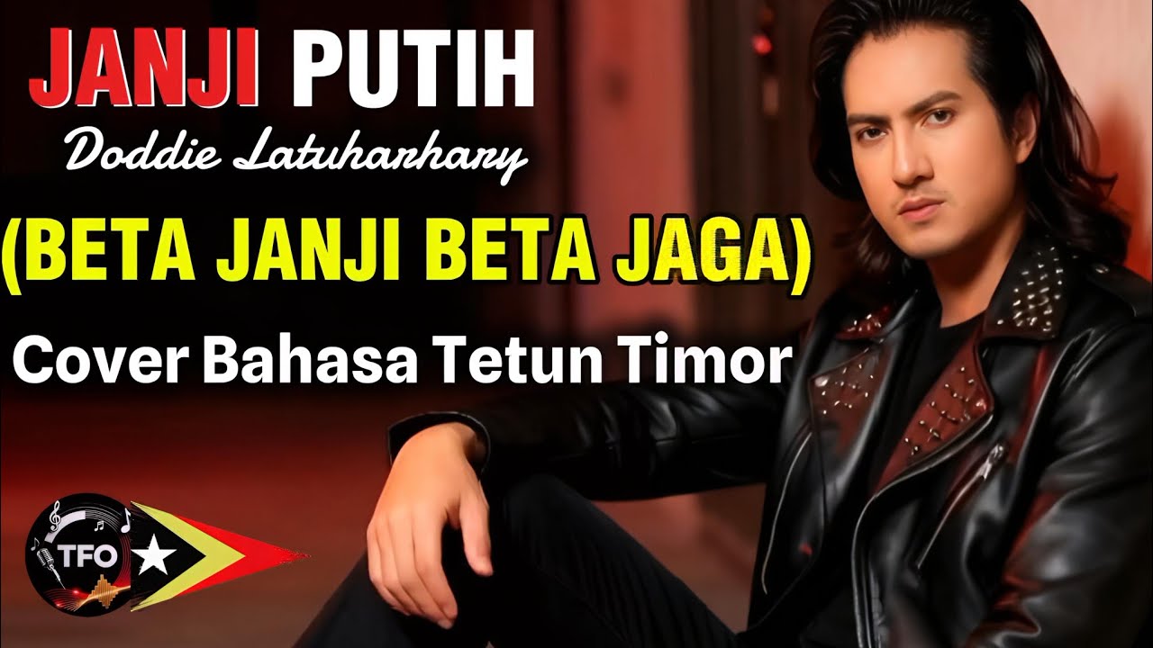 JANJI PUTIH – BETA JANJI BETA JAGA Cover Versi Tetun Dili | Doddie Latuharhary 