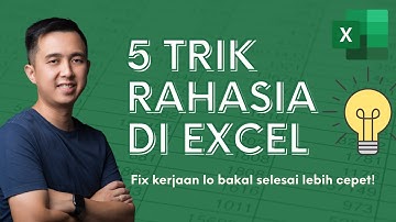 5 TRIK RAHASIA di Excel Buat Kerjaan Selesai Lebih Cepet!