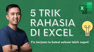 5 TRIK RAHASIA di Excel Buat Kerjaan Selesai Lebih Cepet!