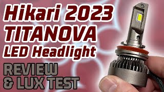 BEST Overall Premium LED Headlight Tested 🏆 Hikari Titanova Review & Lux Test