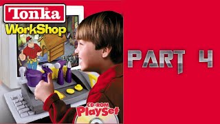 Whoa, I Remember Tonka Workshop Part 4