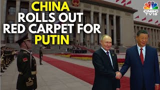 : Putin Meets Chinese President Xi In Beijing As Both Leaders Seek To Deepen Cooperation | N18G