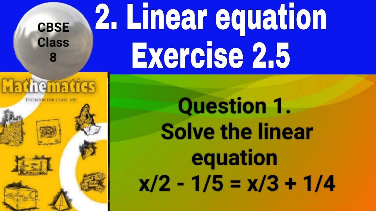 Solve The Linear Equation X 2 1 5 X 3 1 4 Youtube