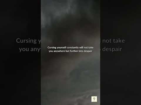 Stop cursing yourself