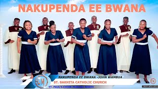 Nakupenda Ee Bwana  St Pauls Choir Mukuru North
