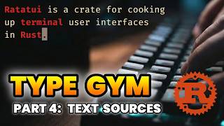 Coding TypeGym: A Rust Terminal Typing Trainer | Part 4: Text Sources