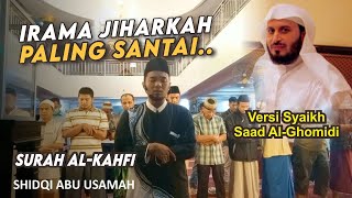 irama seperti ini santai banget ! Surah Al-Kahfi Maqom Jiharkah | Shidqi Abu Usamah