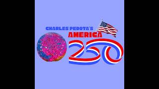 Charles Pedota's America250 Presented by Walsh Lending and Real Estate Group
