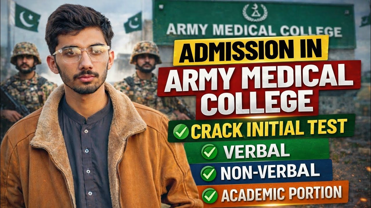 How to Get Admission in Army Medical College 2026 | Army Cadet  & NUMS Test | Initial Test  Strategy