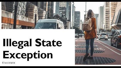 What is IllegalStateException. How to resolve IllegalStateException. Example IllegalstateException.