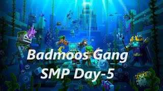 Badmoos Gang SMP Day-5: A new member added