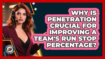 Why Is Penetration Crucial For Improving A Team