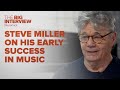 Capture de la vidéo Steve Miller On Early Success As A Musician | The Big Interview