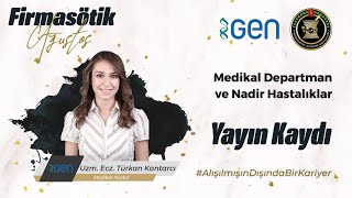 Firmasötik Ağustos 2022 Medikal Departman Ve Nadir Hastalıklar - Uzm. Ecz. Türkan Kantarcı
