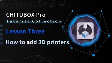 [CHITUBOX Pro]Lesson 3: How to add 3D printers