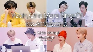 Yeah One More King Of Ice Americano (Stray Kids Two Kids Song Mashup)