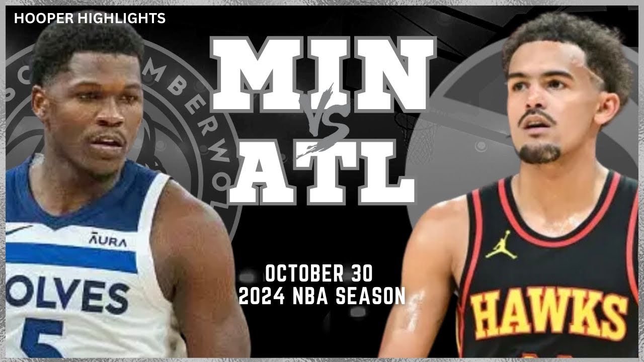 Atlanta Hawks vs Minnesota Timberwolves Full Game Highlights | Oct 30 | 2024 NBA Season