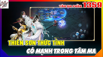 Thiên Sơn thức tỉnh có mạnh trong tâm ma? - Tâm ma ảo cảnh | 1359 | Thiên Nhai TV