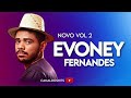 EVONEY FERNANDES - CD NOVO VOL 2 COMPLETO - AS MELHORES SERESTAS SEU OSMAR 2023