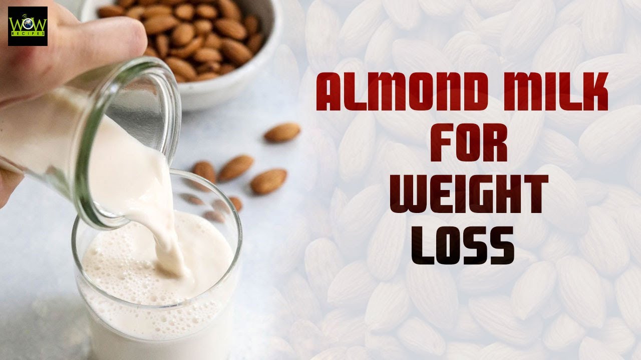 Almond Milk For Quick Weight Loss How To Make Almond Milk Recipe 