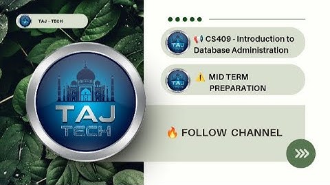 CS409 Introduction To Database Administration || MidTerm Preparation || TAJ TECH 🔥