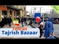 Walking video - Walking tour in Tehran Tajrish Bazaar - Iran Tehran