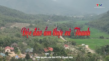 Sắc màu các dân tộc xứ Thanh: Độc đáo ẩm thực xứ Thanh