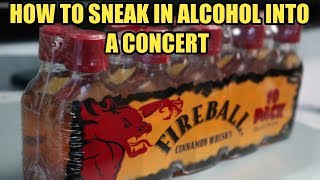 How to Sneak In Alcohol Into a concert