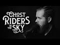 Christian larsson  ghost riders in the sky cover