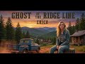 Ghost of The Ridge Line | Country Song | Original Music | Erica (Official Audio)