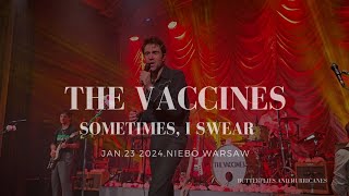 The Vaccines: Sometimes, I Swear (Jan. 23 2024, Niebo Warsaw)