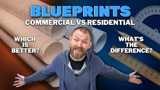 What's the Difference Between Commercial and Residential Blueprints?