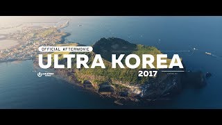 ULTRA KOREA 2017 (Official 4K Aftermovie)