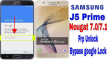 Samsung J5 Prime 7.0 Frp Unlock/Bypass Google Account Lock