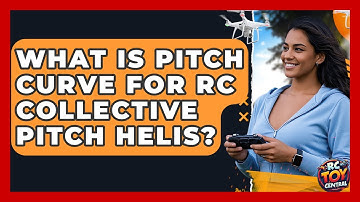 What Is Pitch Curve For RC Collective Pitch Helis? - RC Toy Central