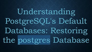 Understanding PostgreSQL