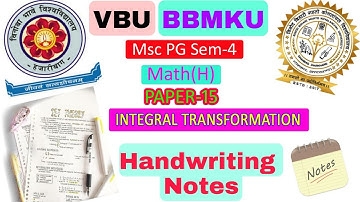 VBU/BBMKU PG MSC SEM-4 MATH(H) PAPER-15 INTEGRAL TRANSFORM (I.T)   #HANDWRITING NOTES