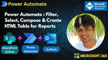 Power Automate Tutorial: Filter, Select, Compose & Create HTML Table for Reports