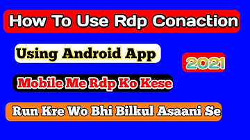 How To Use RDP In Mobile Using Remote Desktop App In Android
