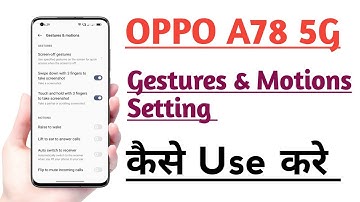 OPPO A78 5G Gestures & Motions Setting features kaise use kare