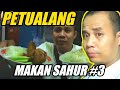 Wirta kunil kunil berpetualang cari makan  sahur ke tiga