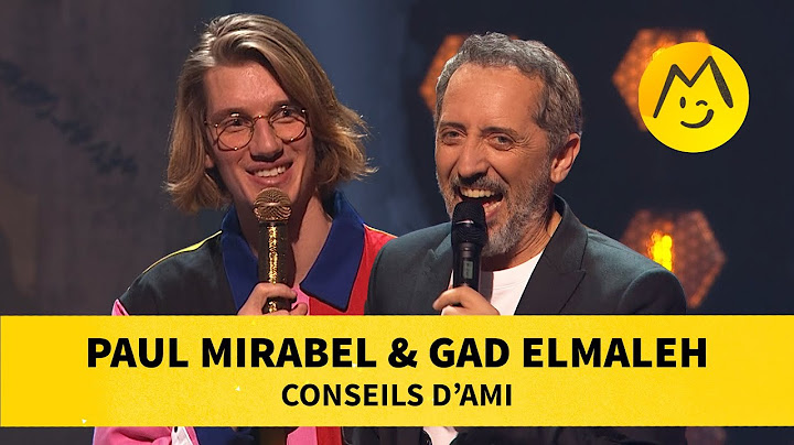 Paul Mirabel & Gad Elmaleh – Conseils d'ami