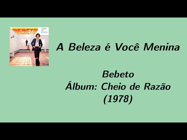 A Beleza é Você Menina (Letra) - Bebeto - YouTube